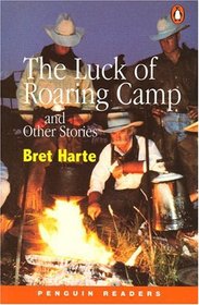 The Luck of the Roaring Camp (Penguin Readers, Level 2)
