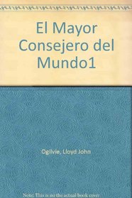 El Mayor Consejero del Mundo1 (Spanish Edition)