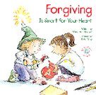 Forgiving: Is Smart for Your Heart (Elf-Help Books for Kids)