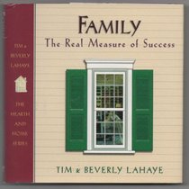 Family: The Real Measure of Success (Hearth & Home)
