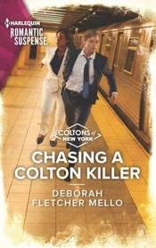 Chasing a Colton Killer (Coltons of New York, Bk 8) (Harlequin Romantic Suspense, No 2243)