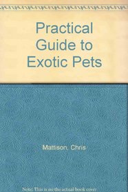 Practical Guide to Exotic Pets