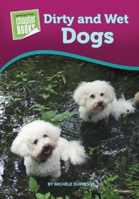 Dirty and Wet Dogs (Bella and Rosie)