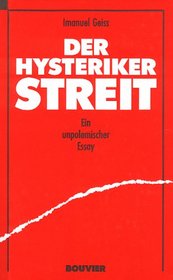 Der Hysterikerstreit: Ein unpolemischer Essay (Schriftenreihe Extremismus & Demokratie) (German Edition)