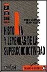 Historia y Leyendas de La Super Conduccion (Spanish Edition)