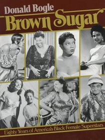 Brown Sugar: Eighty Years of America's Black Female Superstars (A Da Capo Paperback)