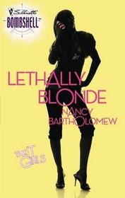 Lethally Blonde (It Girls, Bk 3) (Silhouette Bombshell, No 66)