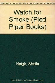 Watch for Smoke (Pied Piper Books)