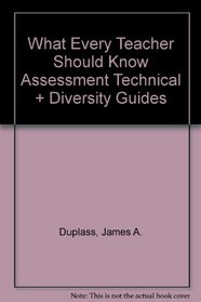 What Every Teacher Should Know Assessment Technical And Diversity Guides