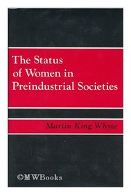 The Status of Women in Preindustrial Societies