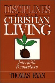 Disciplines for Christian Living: Interfaith Perspectives