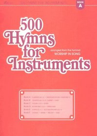 500 Hymns For Instruments: Book A, Clarinets, Tenor Saxophone, Baritone Treble Clef