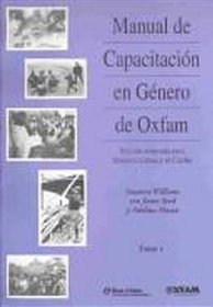 Manual de Capacitacion en Genero de Oxfam: Edicion adaptada para American Latina y el Caribe (Oxfam Focus on Gender Series)