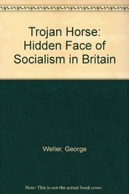 Trojan Horse: Hidden Face of Socialism in Britain