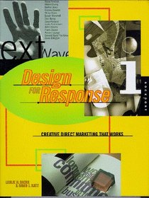 Design for Response: Creative Direct Marketing That Works