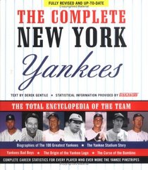The Complete New York Yankees : The Total Encyclopedia of the Team