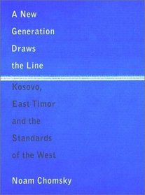 A New Generation Draws the Line: Kosovo, East Timor and the Standards of the West