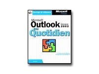 Microsoft Outlook Version 2002 au quotidien