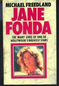 Jane Fonda: The Many Lives of One of Hollywood's Greatest Stars