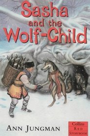 Sasha and the Wolf-child (Collins Red Storybooks)