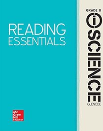 Glencoe Integrated iScience, Course 3, Grade 8, Reading Essentials, Student Edition (INTEGRATED SCIENCE)