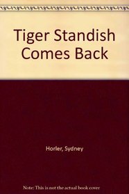 Tiger Standish comes back