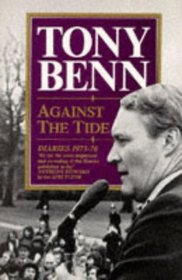 Against the Tide : Diaries 1973-76