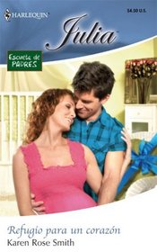 Refugio Para Un Corazon: (Refuge for a Heart) (Harlequin Julia (Spanish)) (Spanish Edition)