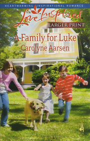 A Family for Luke (Riverbend, Bk 3) (Love Inspired, No 476) (Larger Print)