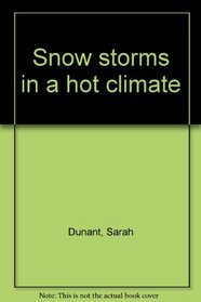 Snow storms in a hot climate
