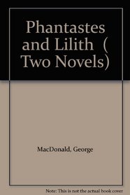 Phantastes and Lilith  ( Two Novels)