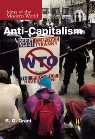 Anti-capitalism (Ideas of the Modern World)