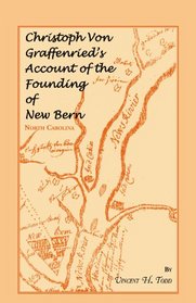Christoph von Graffenried's Account of the founding of New Bern