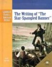 The Writing of the Star Spangled Banner (Landmark Events in American History)