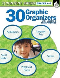 30 Graphic Organizers for the Content Areas (Graphic Organizers to Improve Literacy Skills)