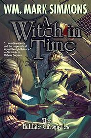 A Witch in Time (Halflife Chronicles, Bk 5)