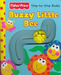 Buzzy Little Bee (Fisher Price 1st Steps)