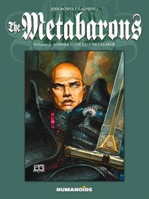 The Metabarons : Volume 4 : Aghora & The Last Metabaron