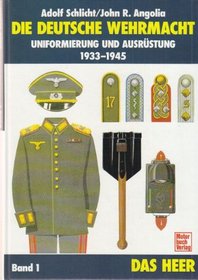 Die deutsche Wehrmacht, Bd.1, Das Heer