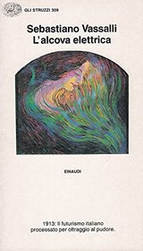 L'alcova elettrica (Gli Struzzi) (Italian Edition)