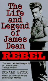 Rebel: The Life and Legend of James Dean