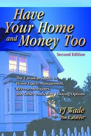 Have Your Home and Money Too