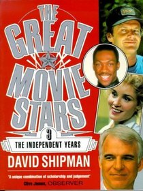THE GREAT MOVIE STARS: THE INDEPENDENT YEARS V.3: THE INDEPENDENT YEARS VOL 3