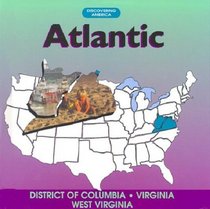 Atlantic: District of Columbia, Virginia, West Virginia (State Studies - Discovering America)