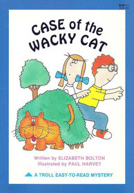 Case of the Wacky Cat (Troll Easy-to-Read Mystery)