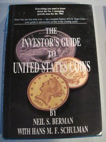 The Investor's Guide to United States Coins: Everything You Need to Know About the Number One Emerging Growth Area for the 90's