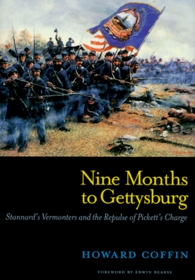 Nine Months to Gettysburg: Stannard's Vermonters and the Repulse of Pickett's Charge