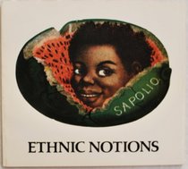 Ethnic Notions: Black Images in the White Mind