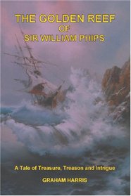 The Golden Reef of Sir William Phips