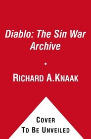 Diablo: The Sin War Archive: Birthright, Scales of the Serpent, and The Veiled Prophet